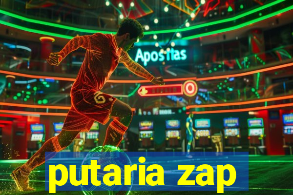putaria zap